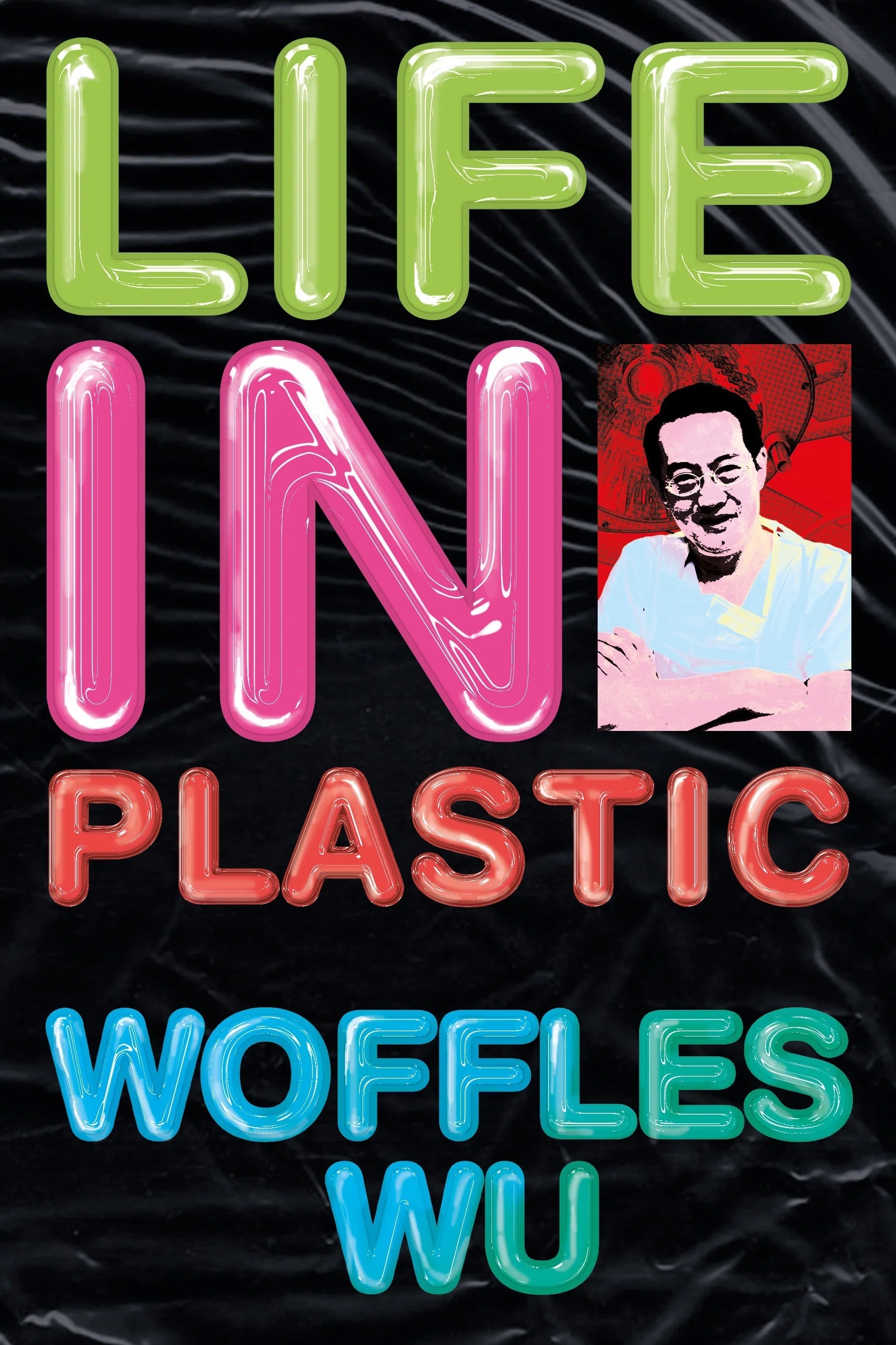 Life in Plastic