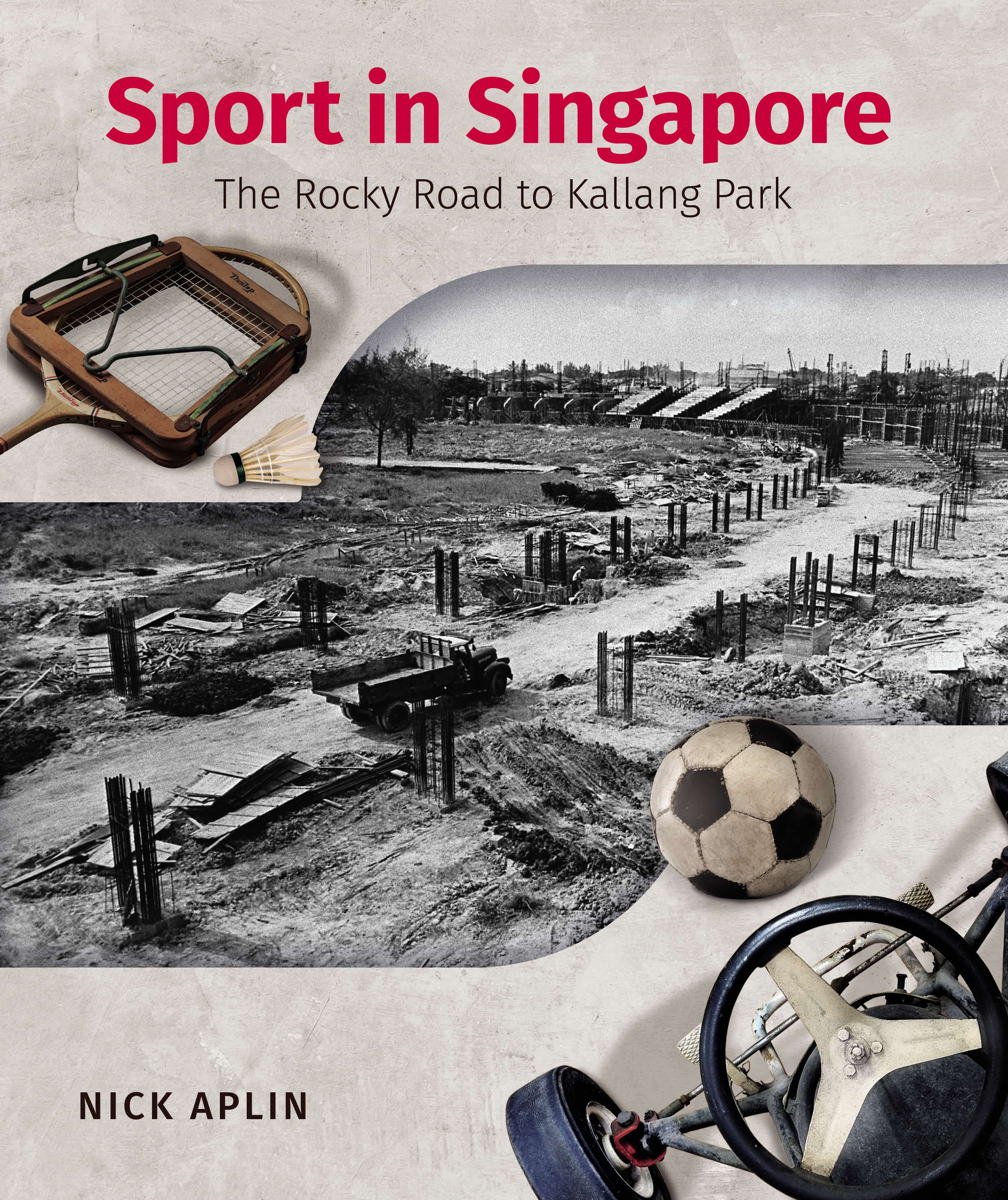 Sport in Singapore: The Rocky Road to Kallang Park