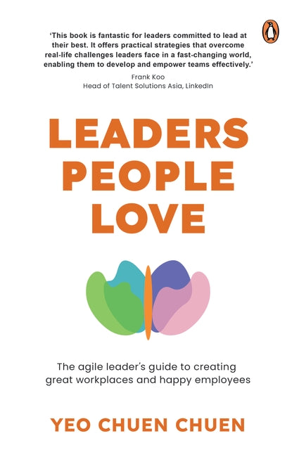 Leaders People Love: The agile leader's guide to creating great workplaces and happy employees