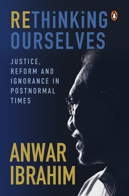 Rethinking Ourselves: Justice, Reform and Ignorance in Postnormal Times