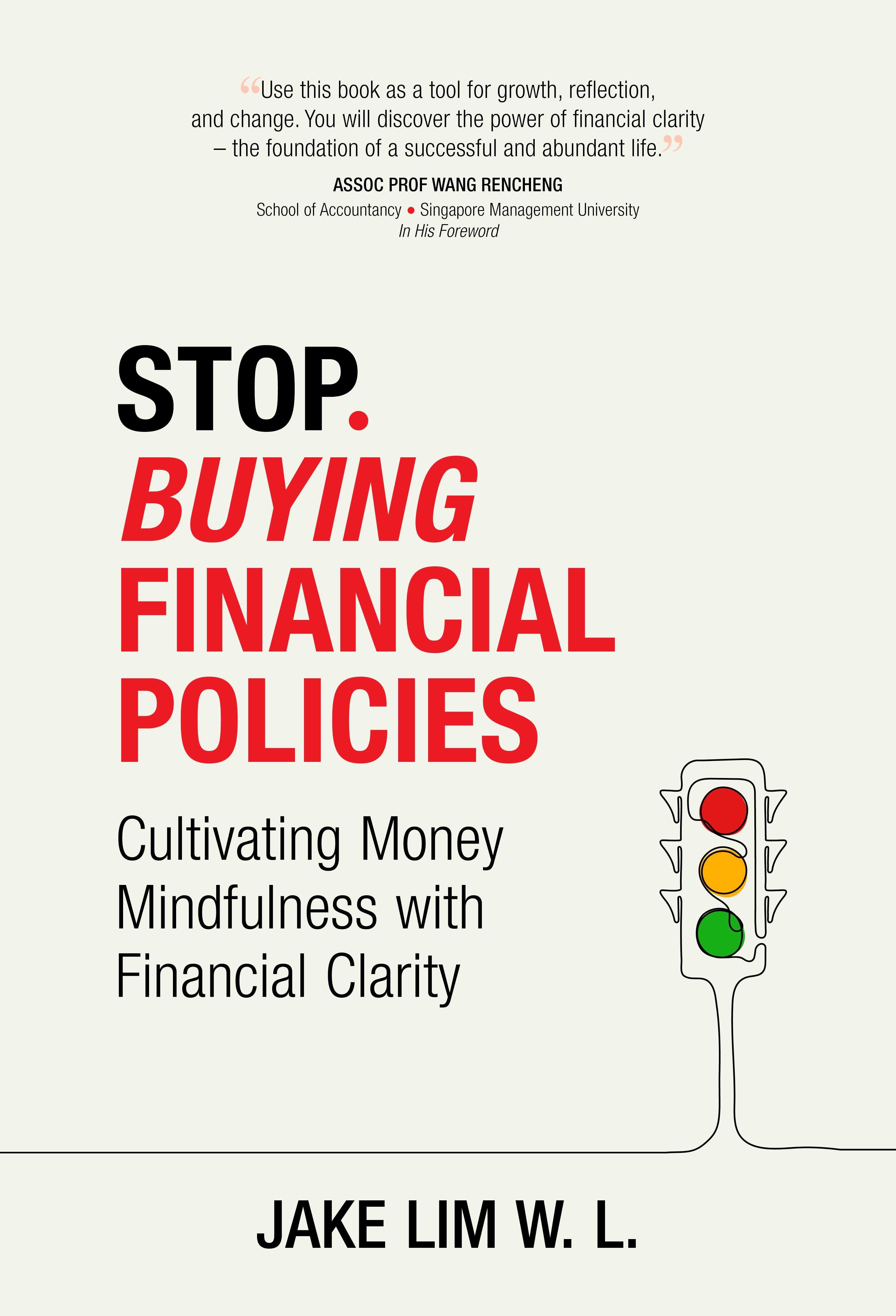 Stop. Buying Financial Policies: Cultivating Money Mindfulness with Financial Clarity