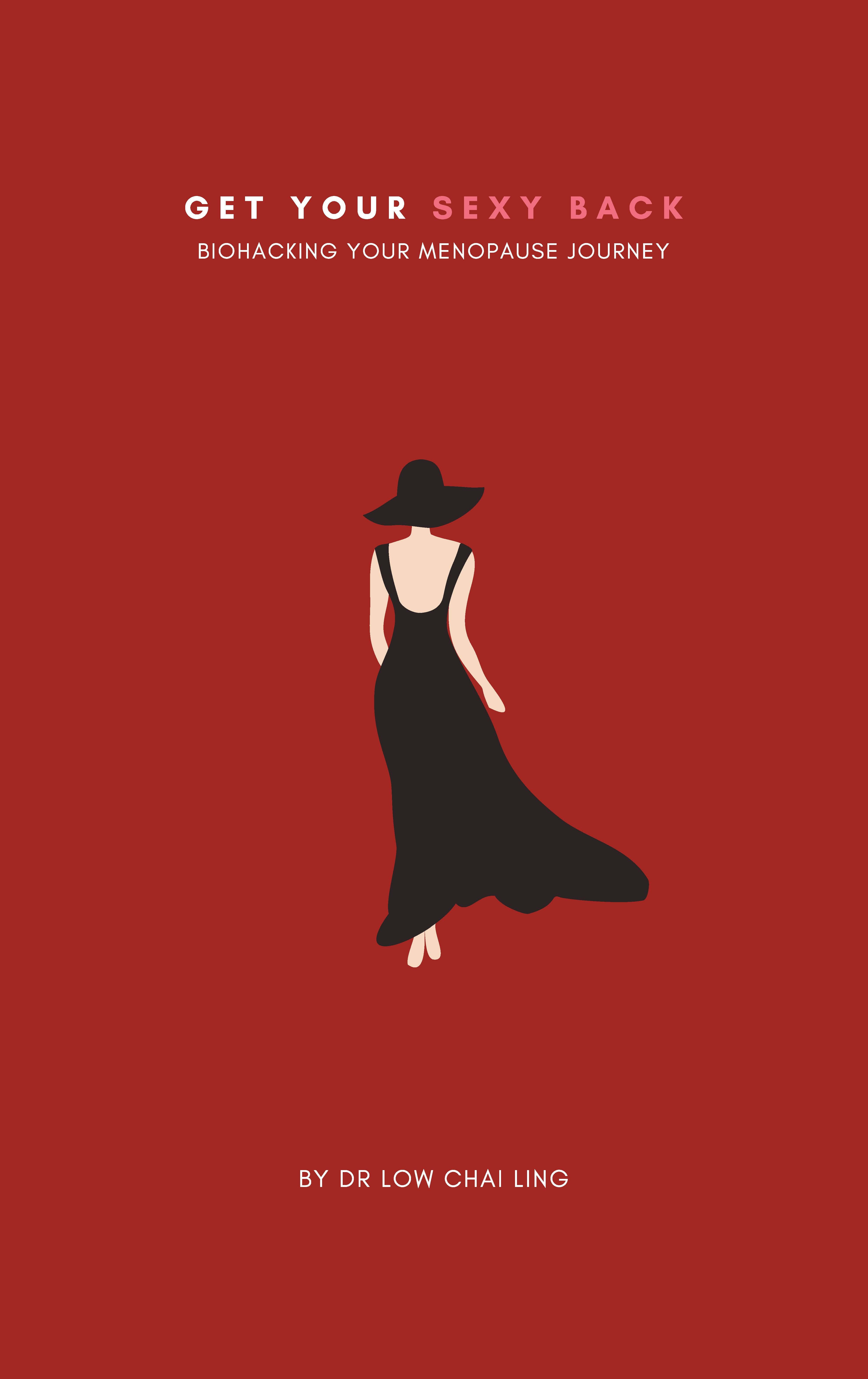 Get Your Sexy Back: Biohacking Your Menopause Journey