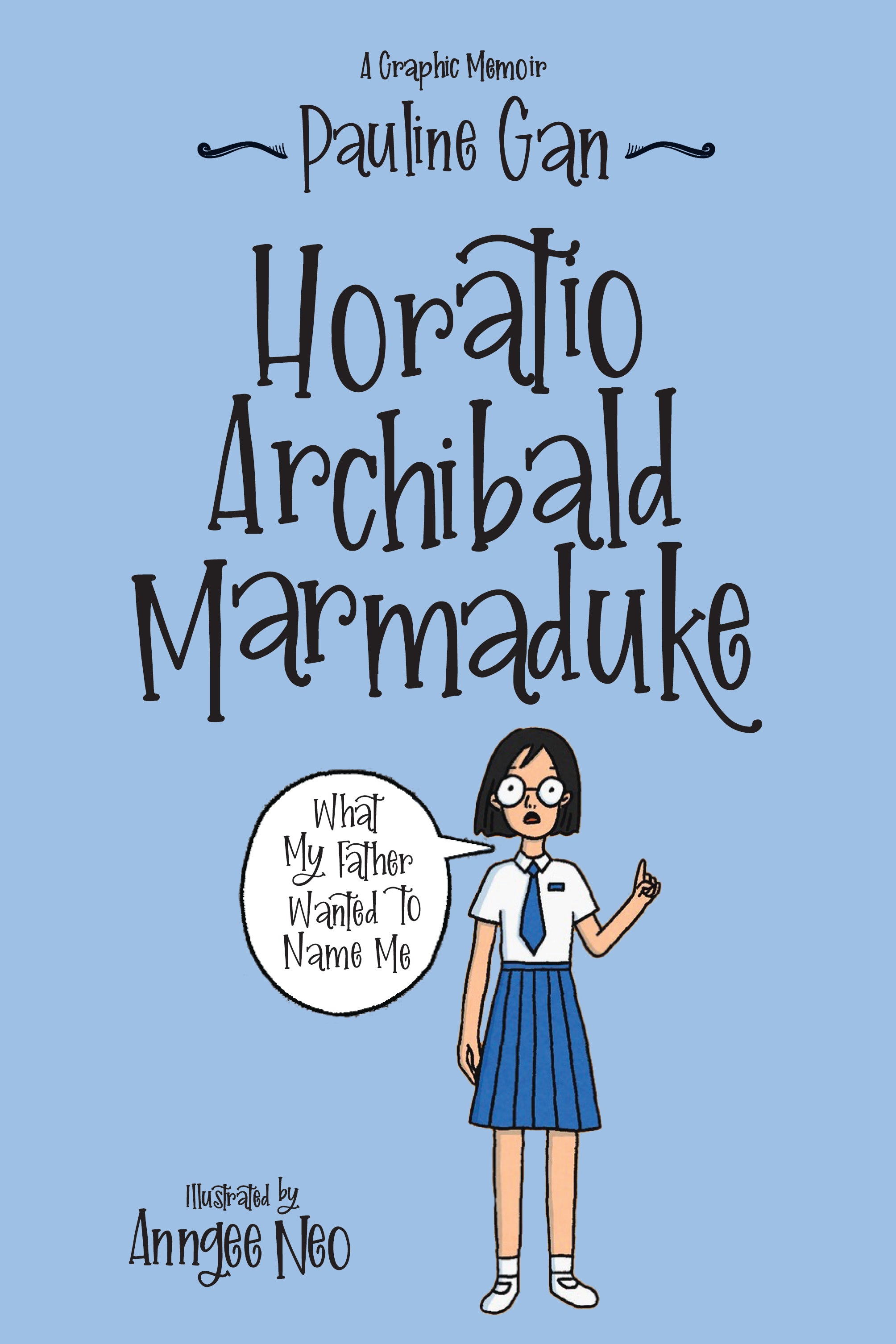 Horatio Archibald Marmaduke: What My Father Wanted to Name Me