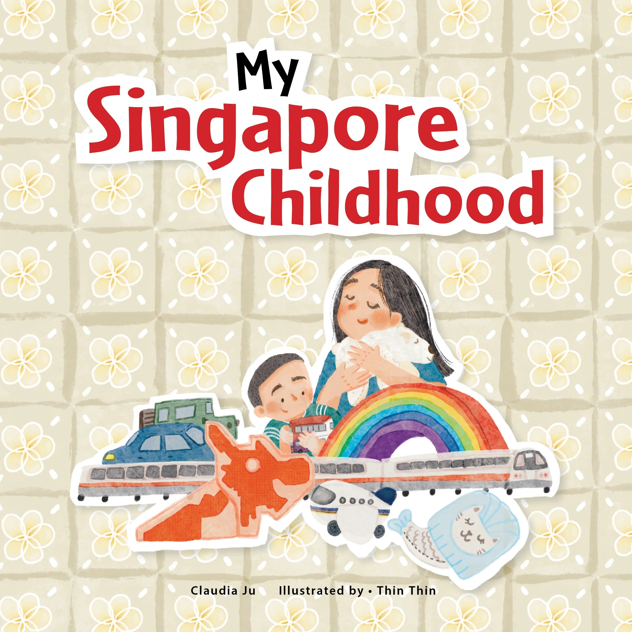 新加坡的童年 My Singapore Childhood (Paperback)