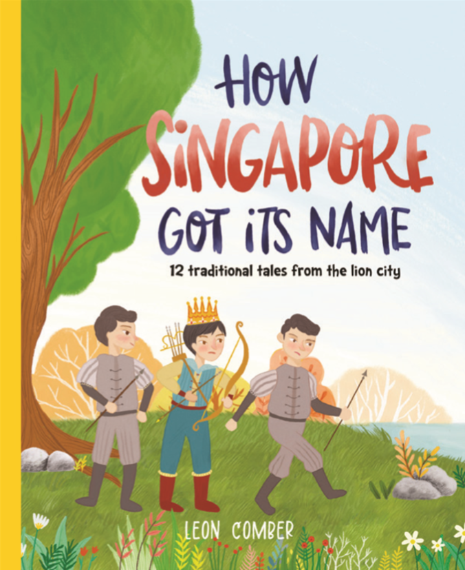 How Singapore Got Its Name: 12 Traditional Tales From the Lion City