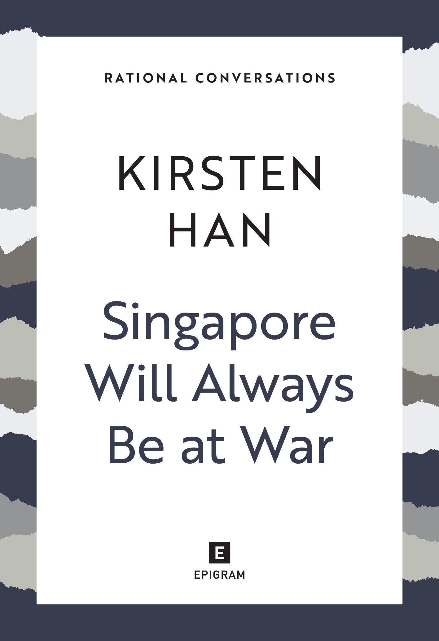 Rational Conversations: Singapore Will Always Be at War