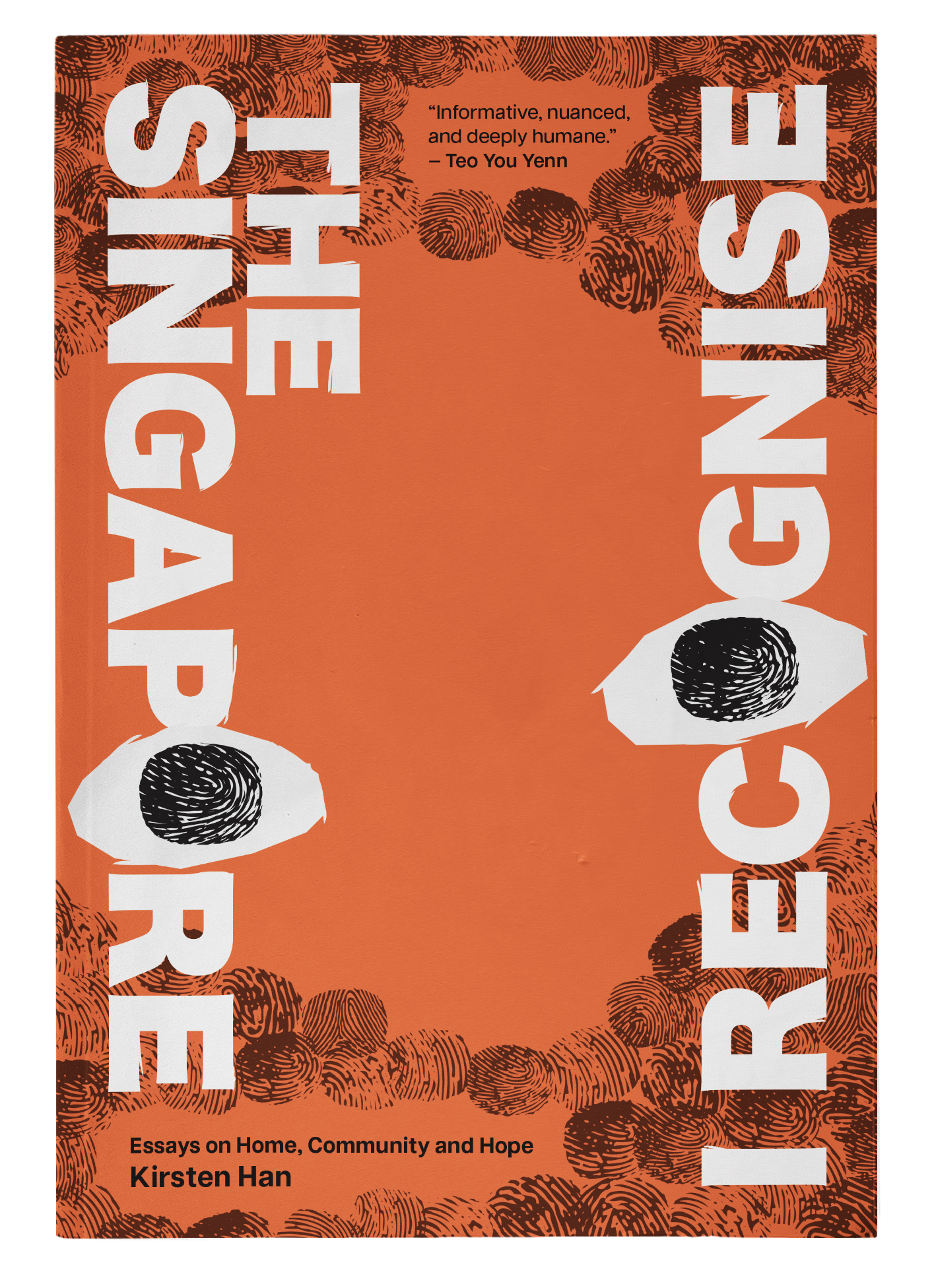 The Singapore I Recognise: Essays on Home, Community and Hope