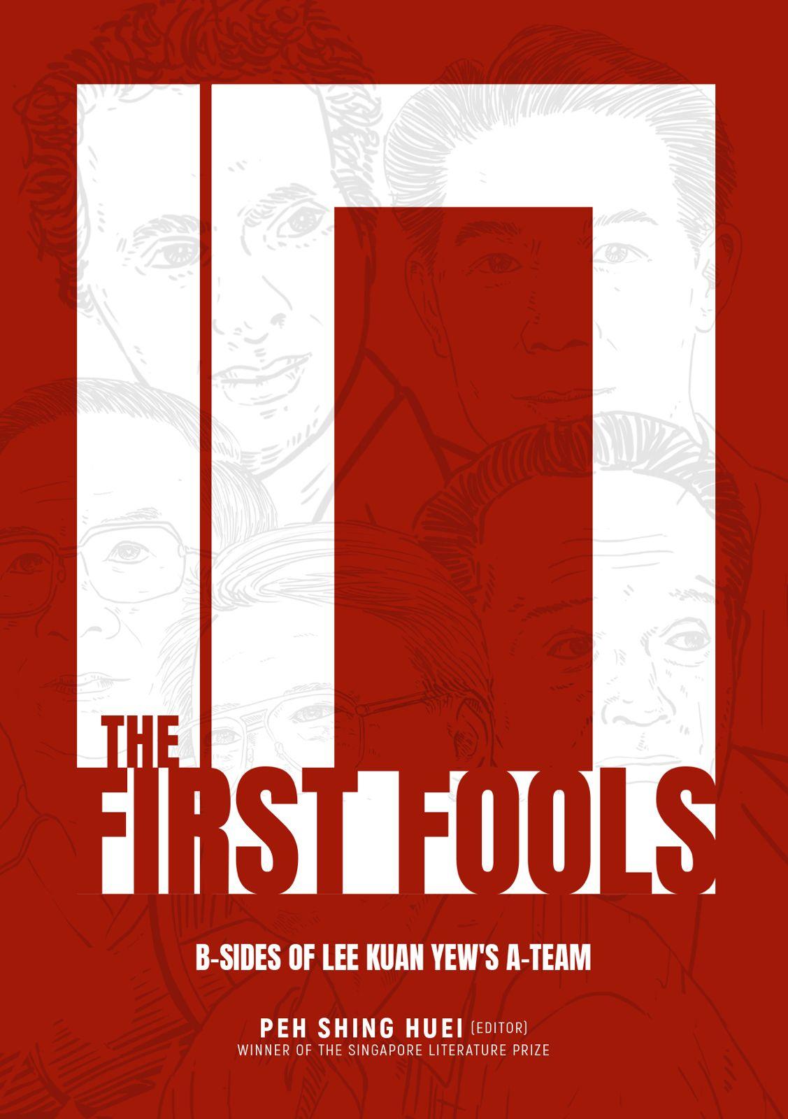 The First Fools: B-Sides of Lee Kuan Yew’s A-Team