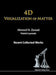 4D Visualization of Matter