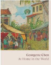 Georgette Chen: At Home in the World