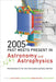 2005: Past Meets Present in Astronomy and Astrophysics