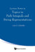 Lecture Notes In Topics In Path Integrals And String Representations