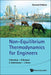 Non-Equilibrium Thermodynamics For Engineers