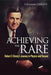 Achieving the Rare
