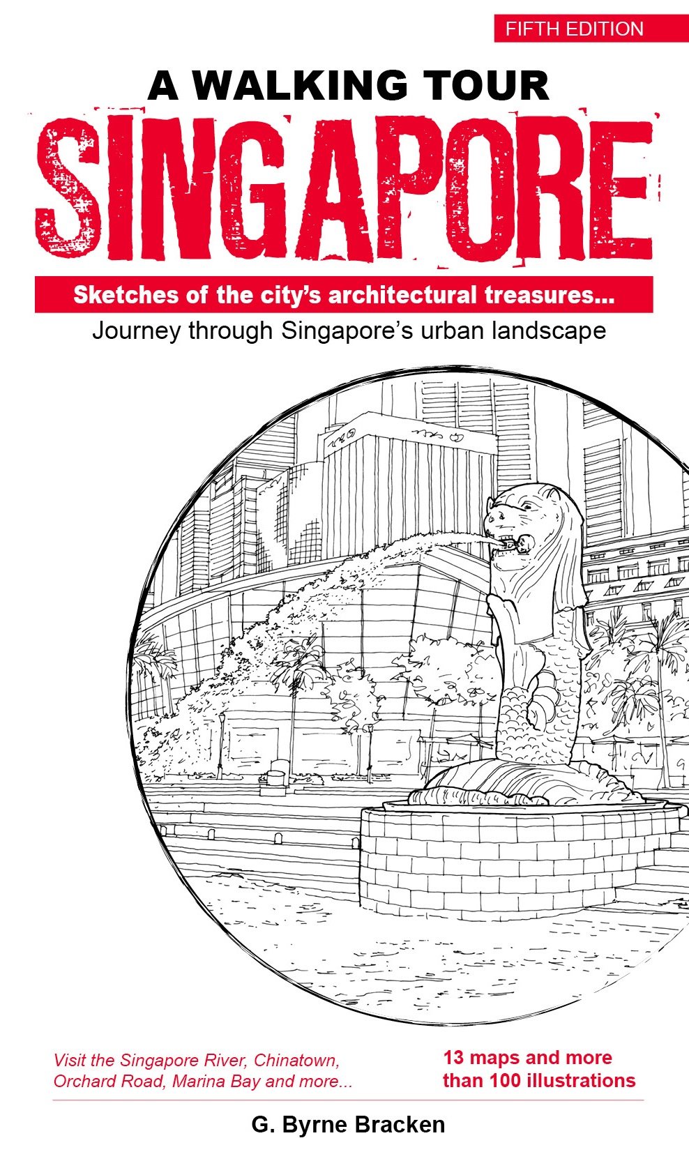 A Walking Tour: Singapore (5th Edition)