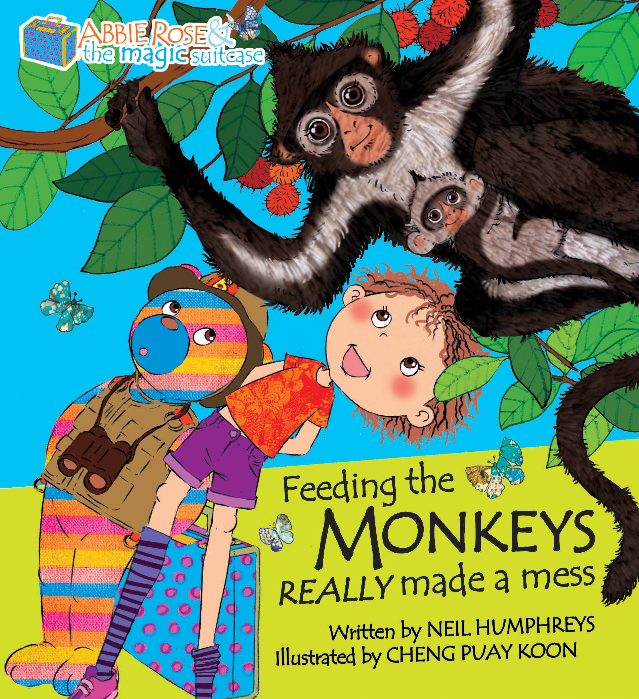 Abbie Rose and the Magic Suitcase: Feeding the Monkeys Really Made a Mess