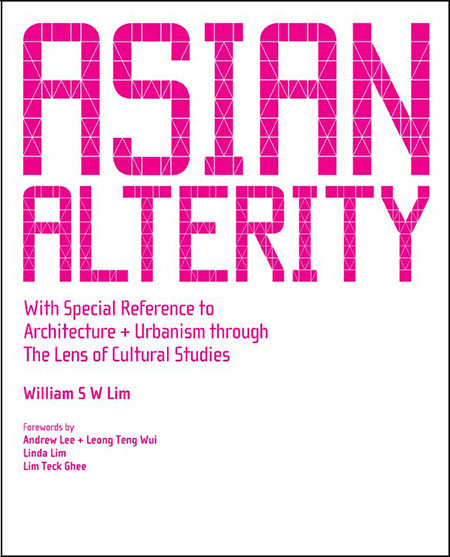 Asian Alterity With Special Reference to Architecture and Urbanism through the Lens of Cultural Studies