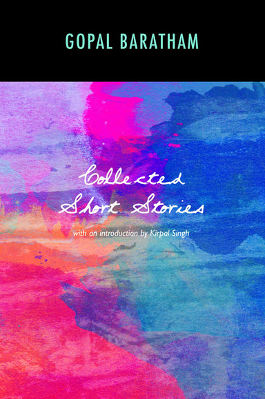 Collected Short Stories with an introduction by Kirpal Singh