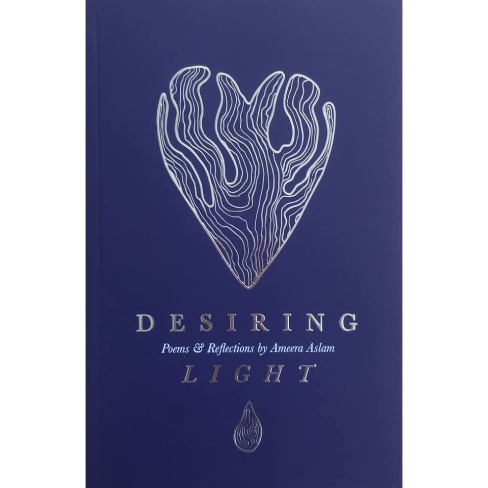 Desiring Light: Poems & Reflections
