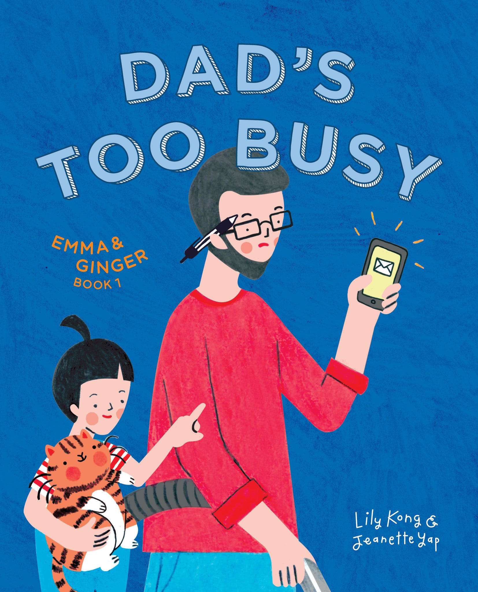 Emma and Ginger: Dad's Too Busy (Book 1)