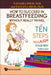 How to Succeed in Breastfeeding Without Really Trying, or Ten Steps to Laugh Your Way Through