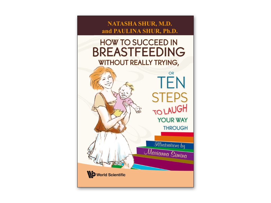 How to Succeed in Breastfeeding Without Really Trying, or Ten Steps to Laugh Your Way Through