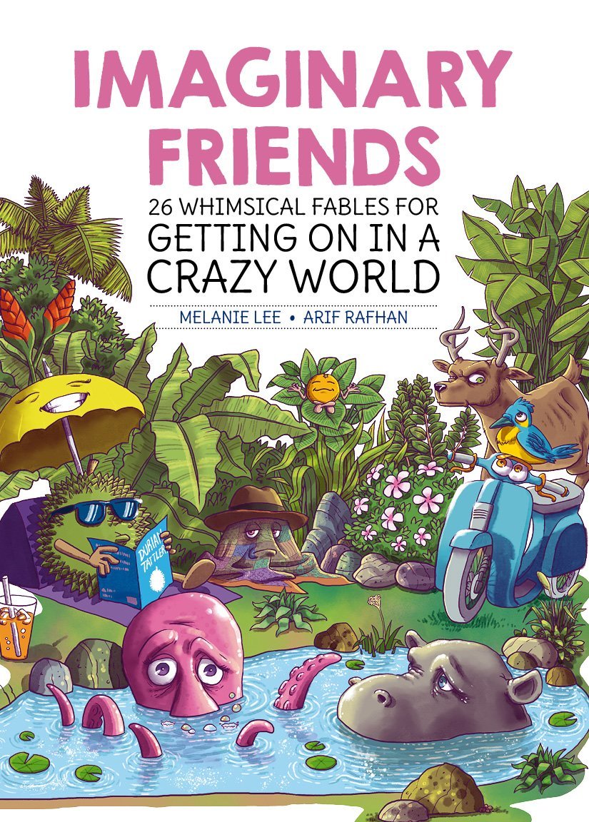 Imaginary Friends: 26 Whimsical Fables for Getting on in a Crazy World