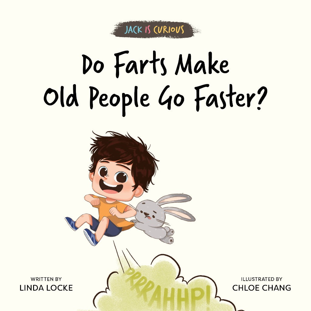 Jack Is Curious: Do Farts Make Old People Go Faster? (Book 4)