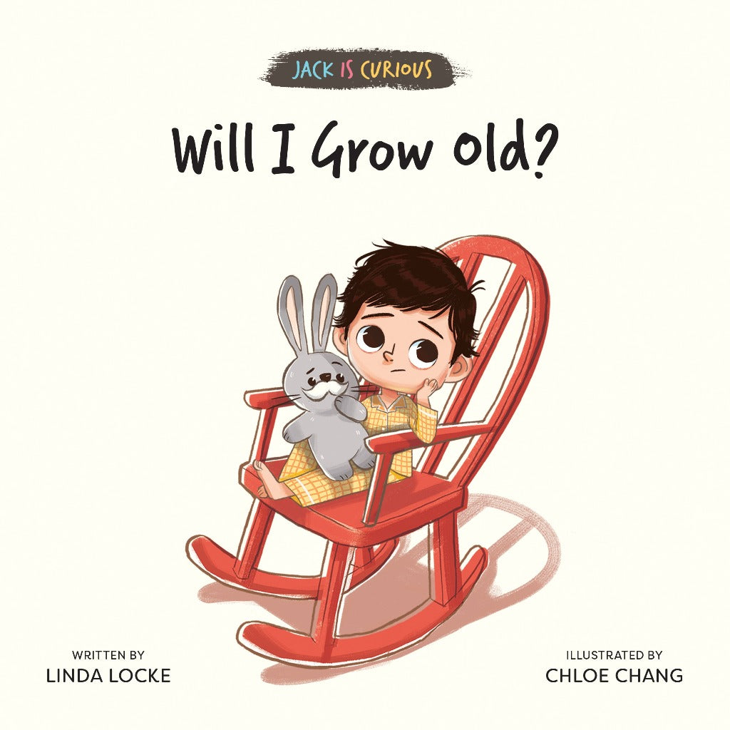 Jack Is Curious: Will I Grow Old? (Book 1)
