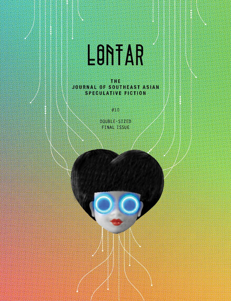 LONTAR: The Journal of Southeast Asian Speculative Fiction – Issue #10