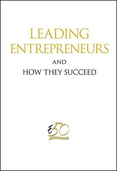 Leading Entrepreneurs and How They Succeed