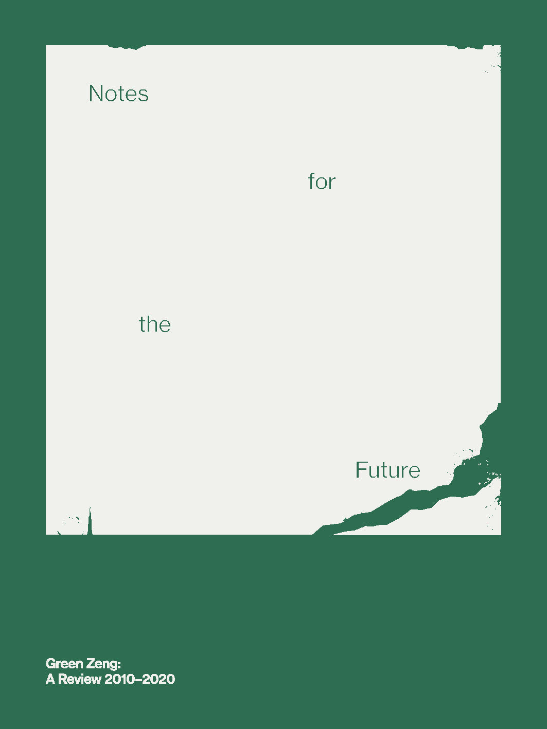 Notes for the Future, Green Zeng: A Review 2010-2020