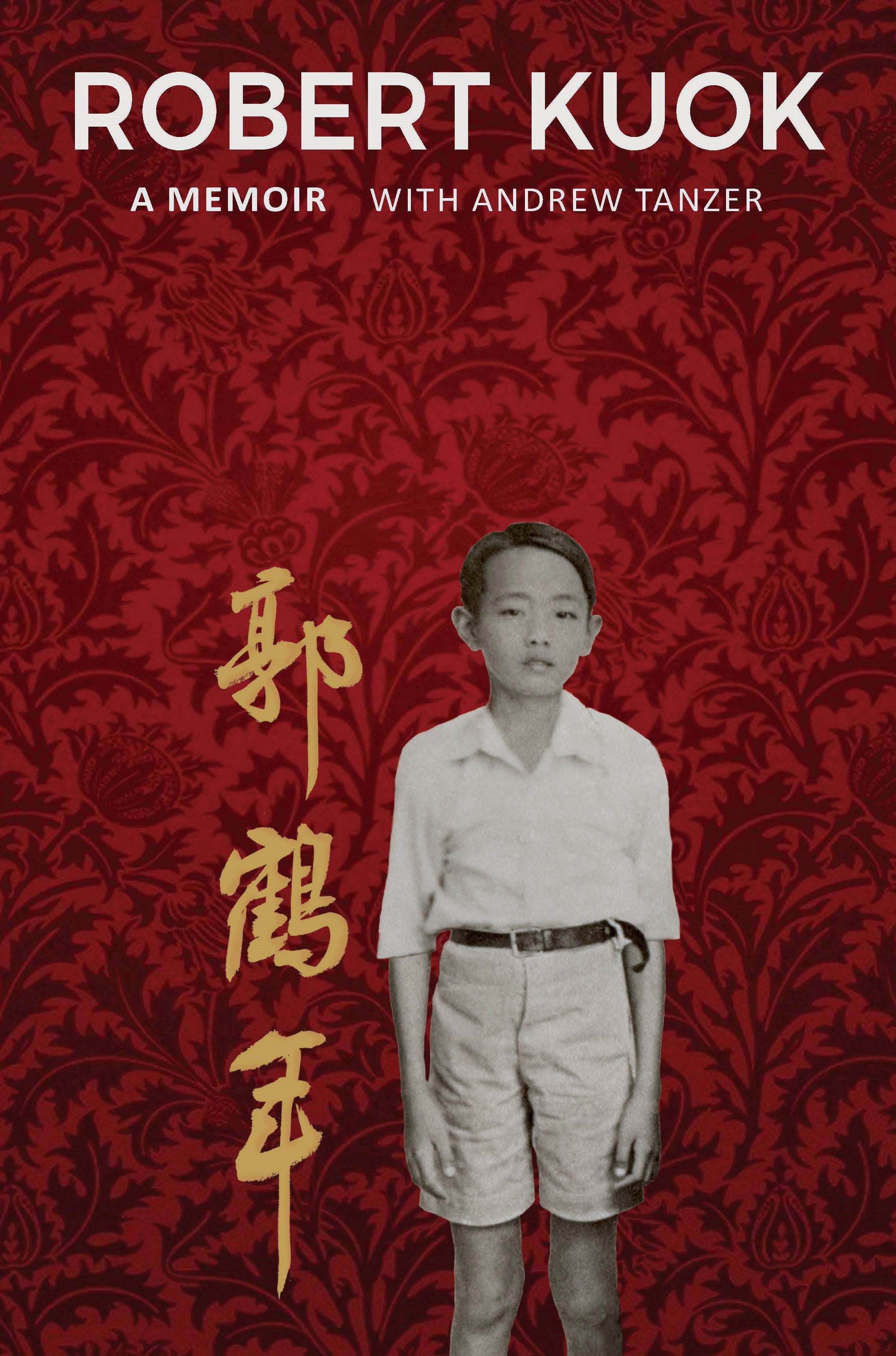Robert Kuok: A Memoir