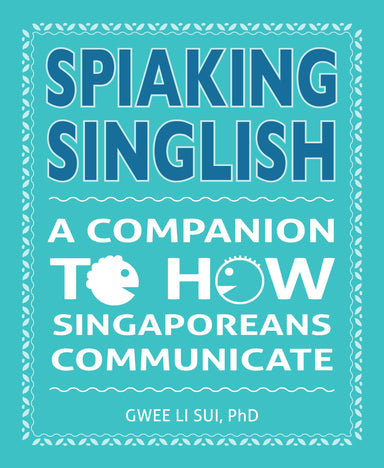 Spiaking Singlish - Localbooks.sg