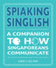 Spiaking Singlish - Localbooks.sg