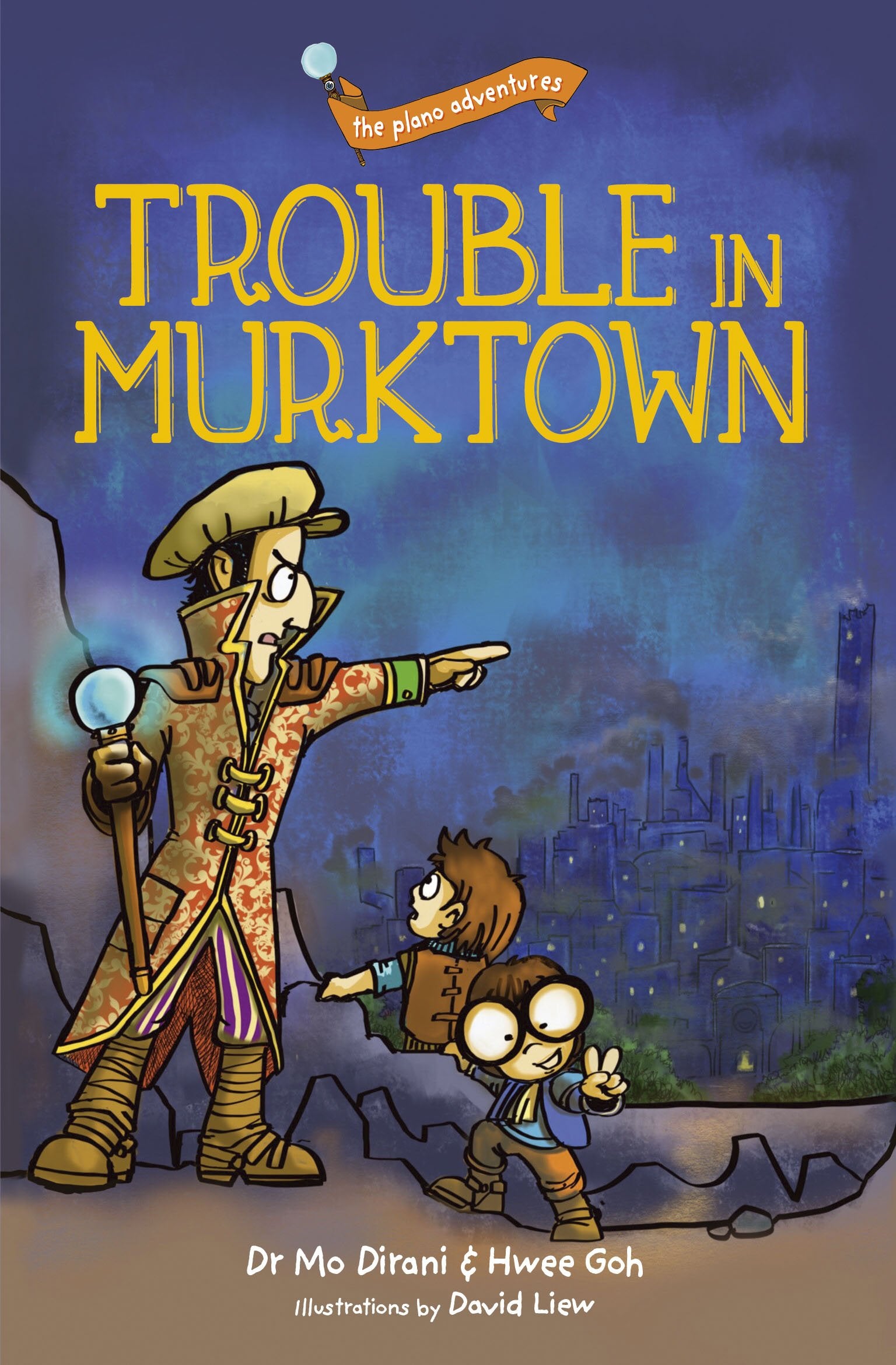 The Plano Adventures:
 Trouble in Murktown (Book 1) - Localbooks.sg