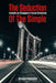 The Seduction of the Simple - Localbooks.sg