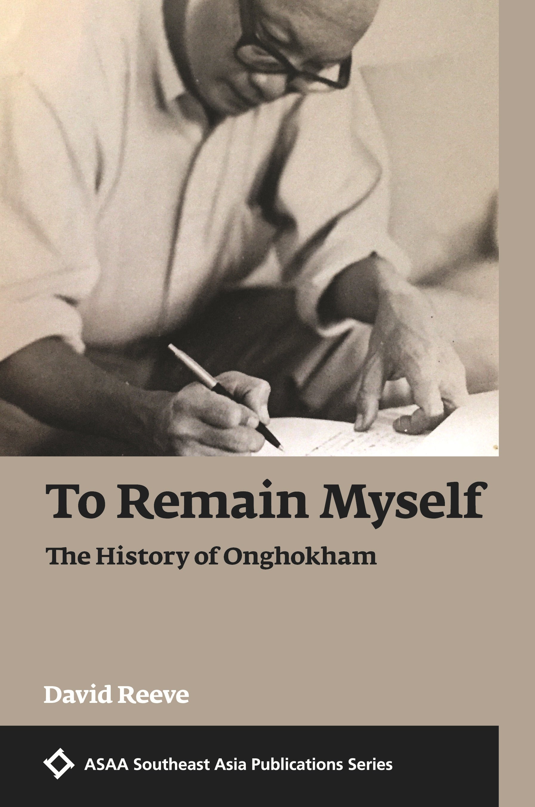 To Remain Myself: The History Of Onghokham
