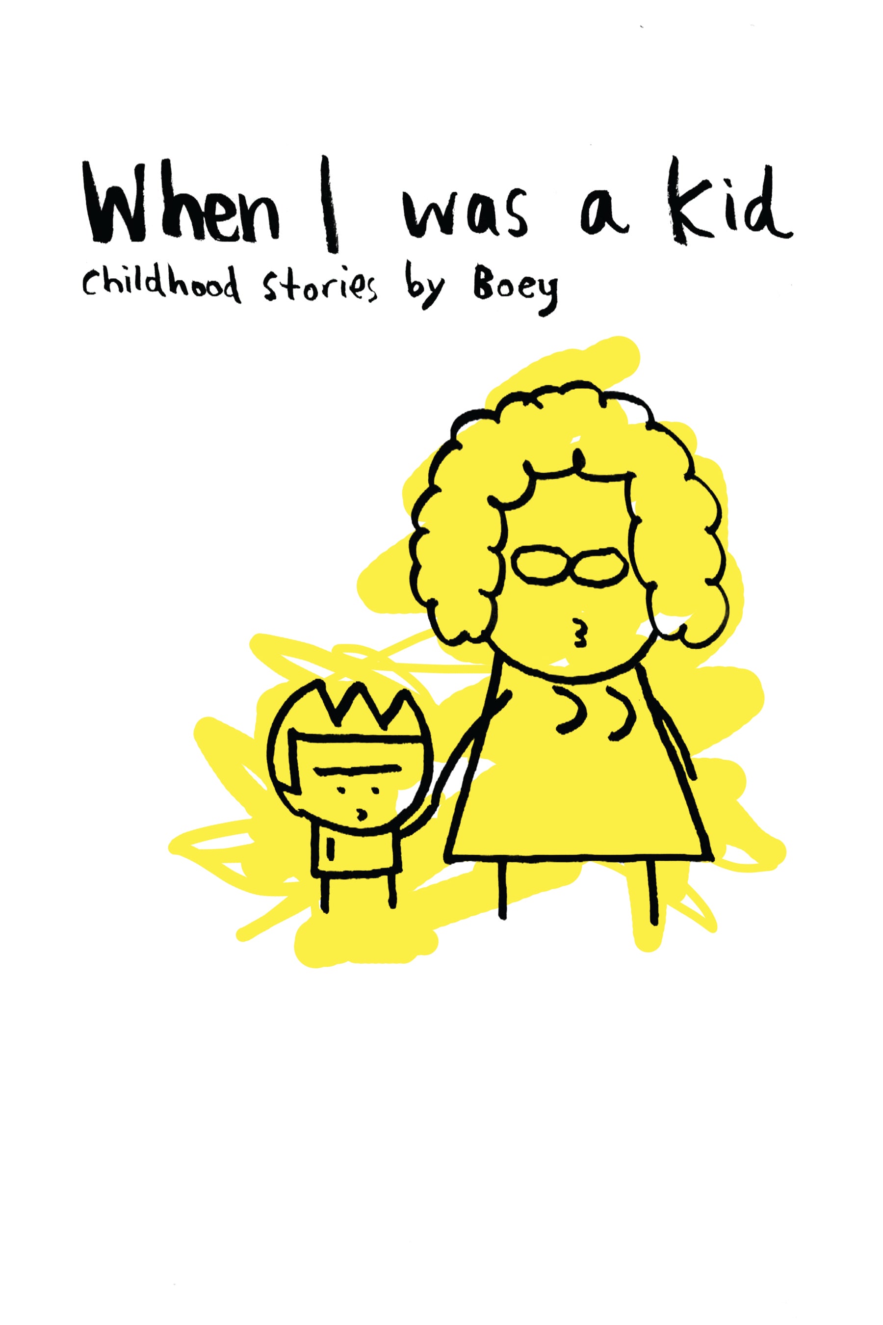 When I was a Kid 1: Childhood Stories by Boey