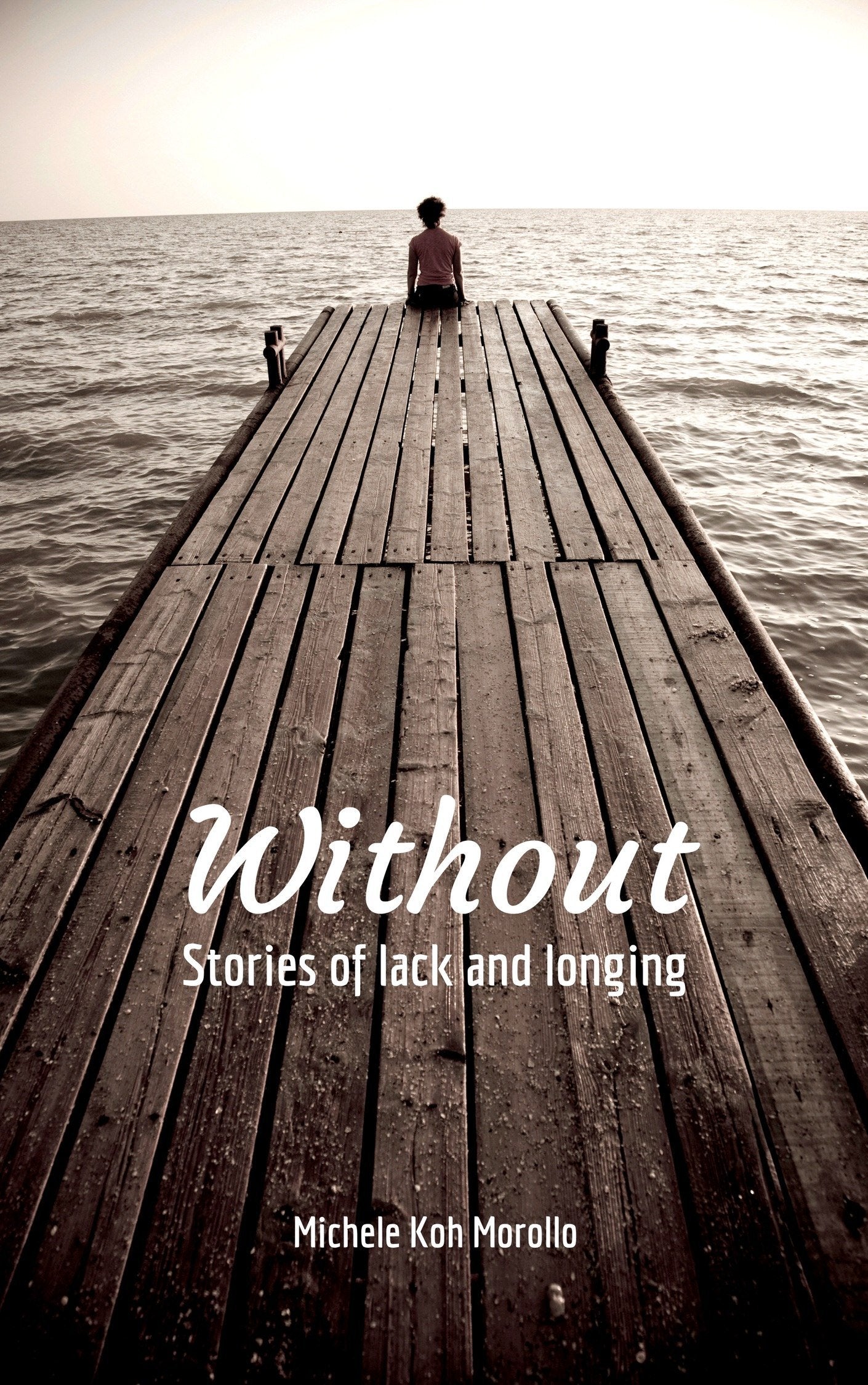Without: Stories of Lack and Longing