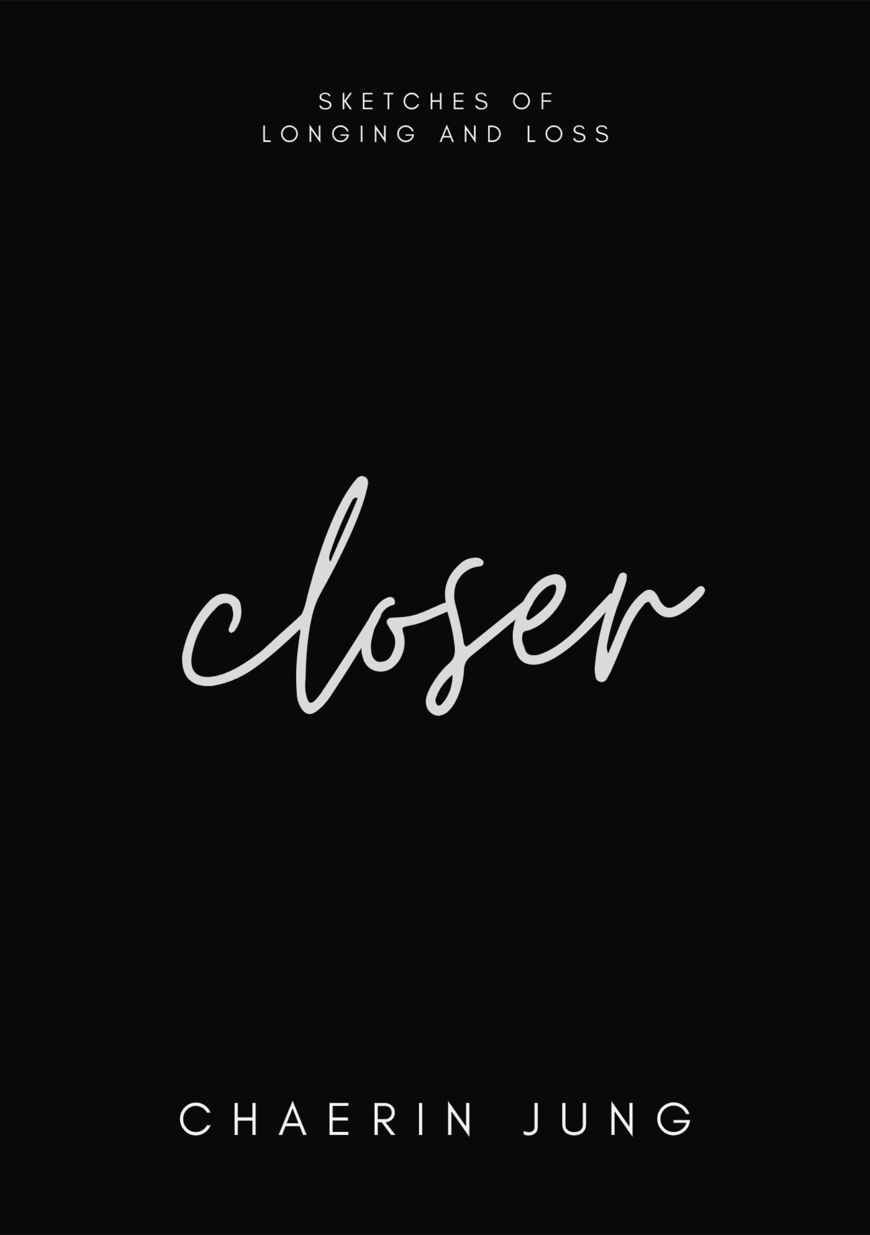 closer