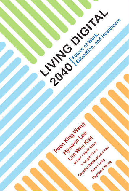 Living Digital 2040: Future Of Work, Education, and Healthcare
